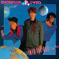 Thompson Twins : Into the Gap